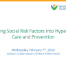 2.7.24 - Integrating Social Risk Factors in Hypertension Prevention